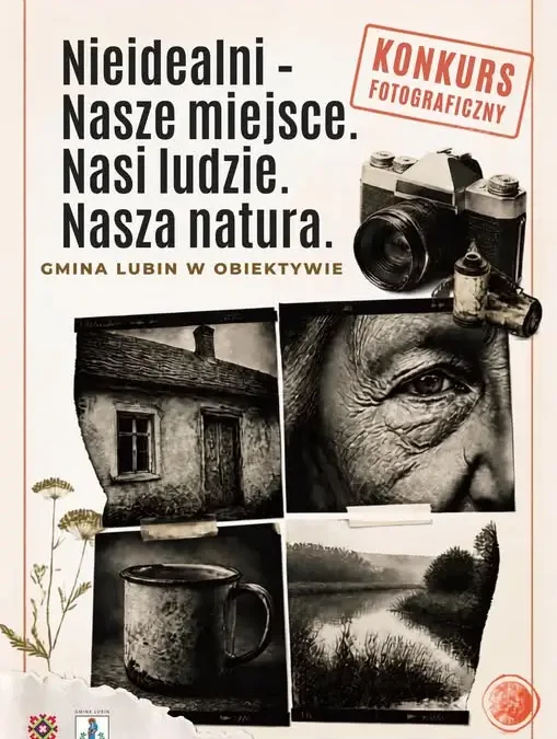 Konkurs fotograficzny w Gminie Lubin: piękno ukryte w nieidealności